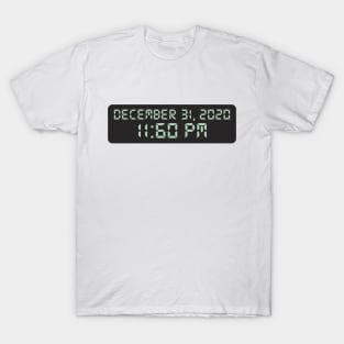 December 31st 2020, 11:60 pm T-Shirt